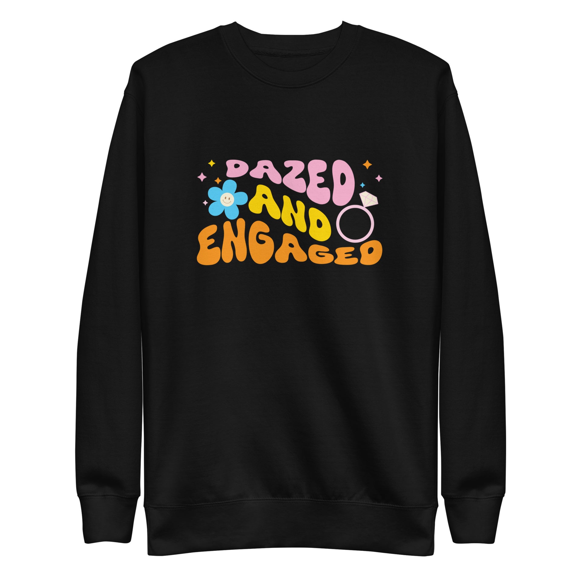 Dazed And Engaged Crewneck Sweatshirt