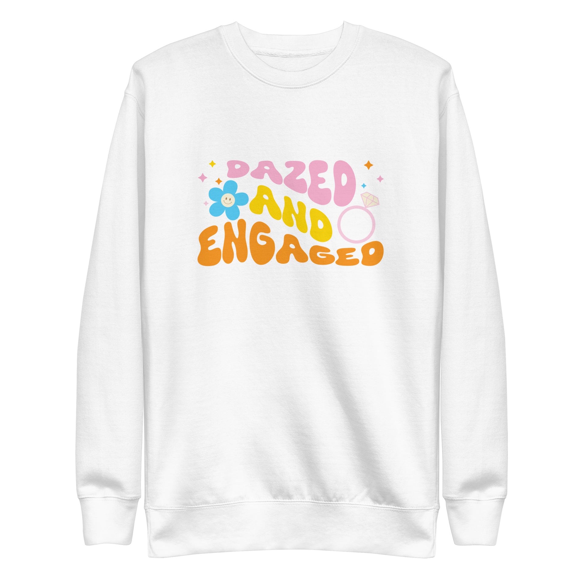 Dazed And Engaged Crewneck Sweatshirt