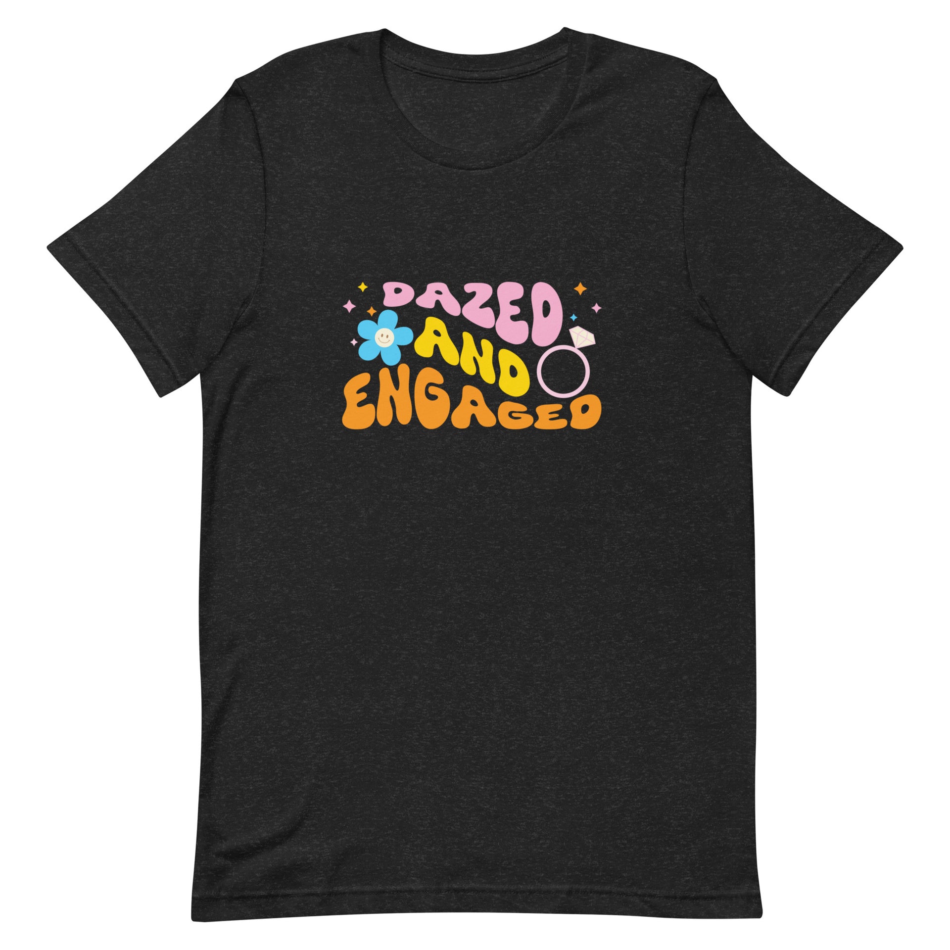 Dazed And Engaged Unisex T-Shirt