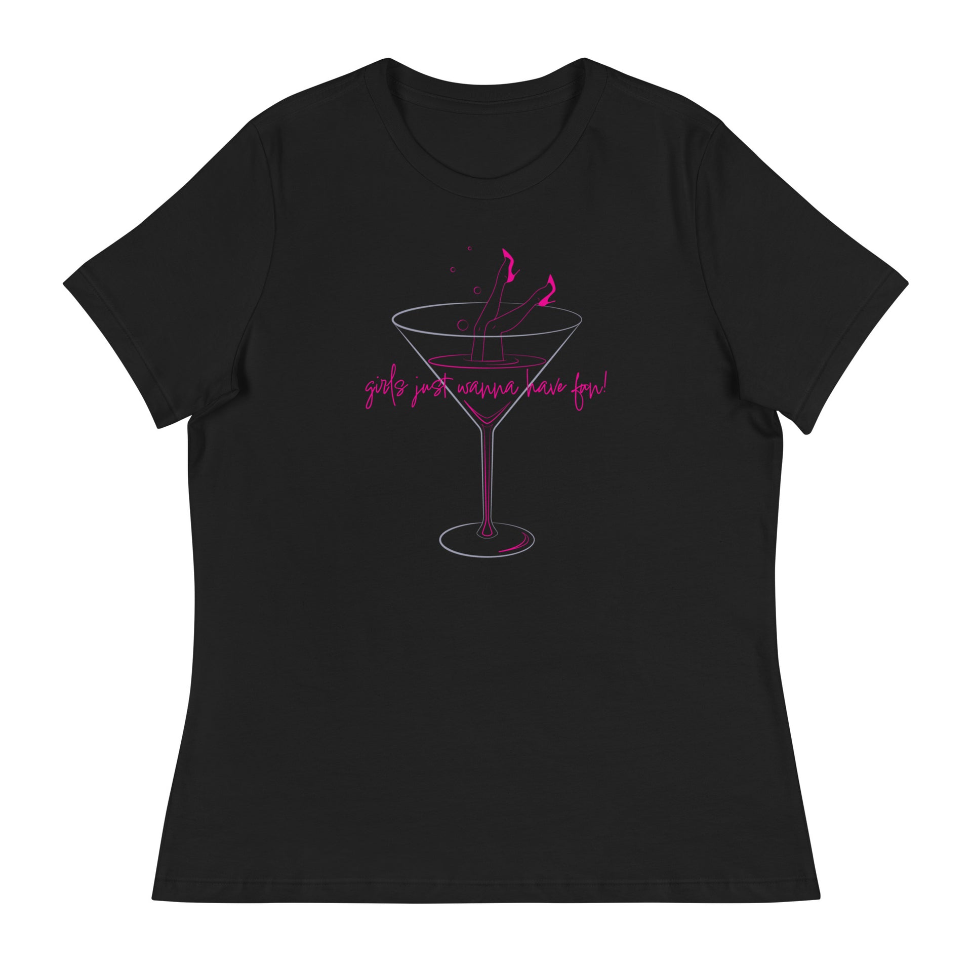 Girls Just Wanna Have Fun Women's Relaxed T-Shirt