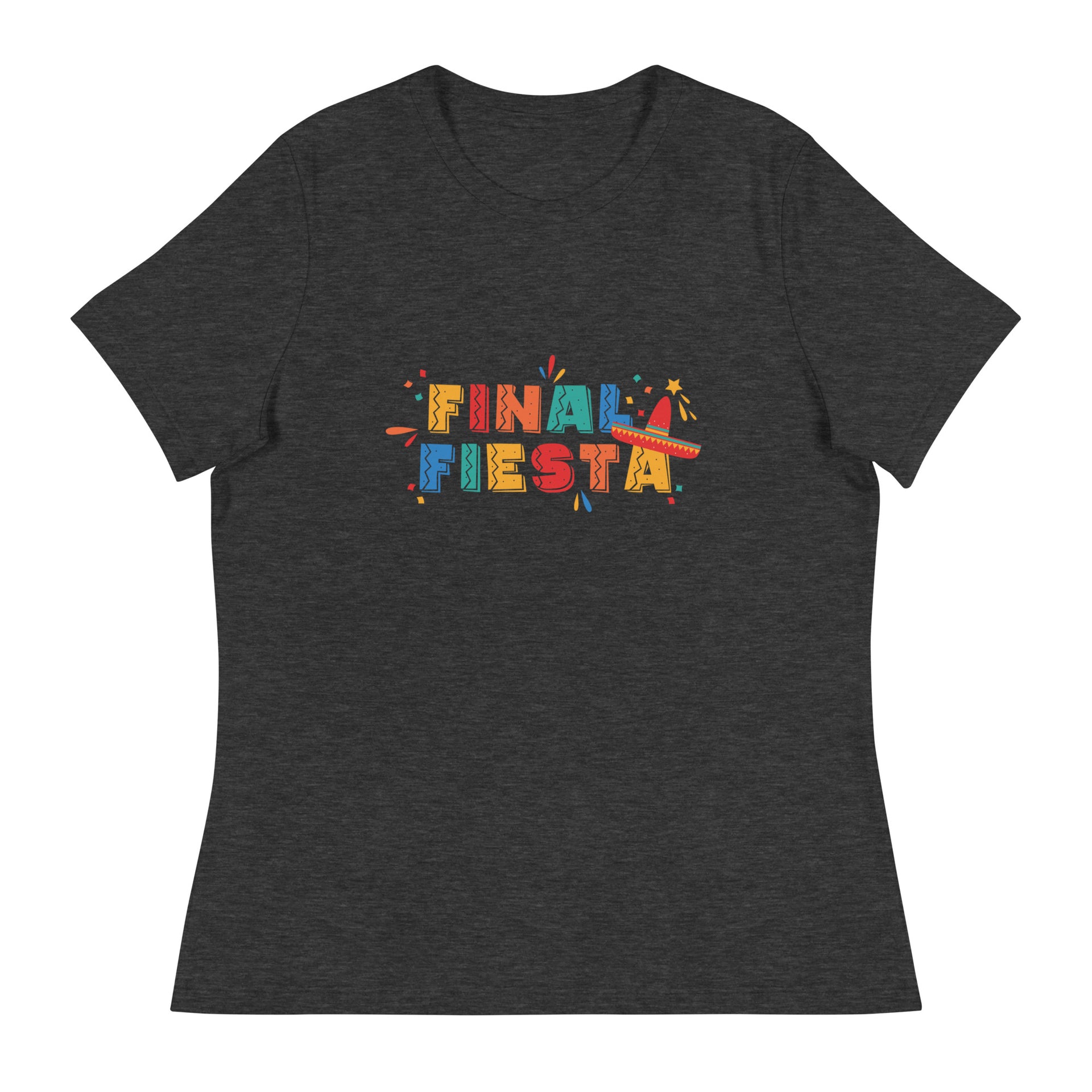 Final Fiesta Women's Relaxed T-Shirt